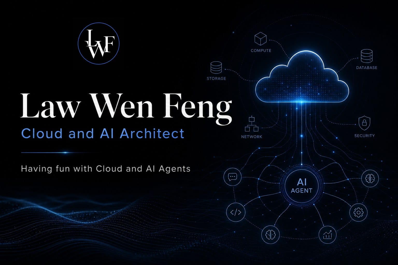 Law Wen Feng | Cloud and AI Architect — Having fun with Cloud and AI Agents.